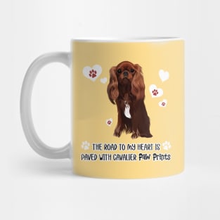 The Road To My Heart is Paved with Cavalier Paw Prints, Ruby Mug